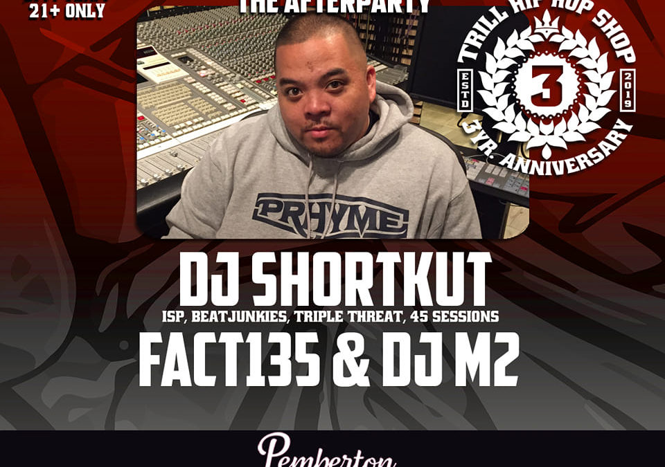 Trill’s 3 Year Anniversary Afterparty ft DJ Shortkut