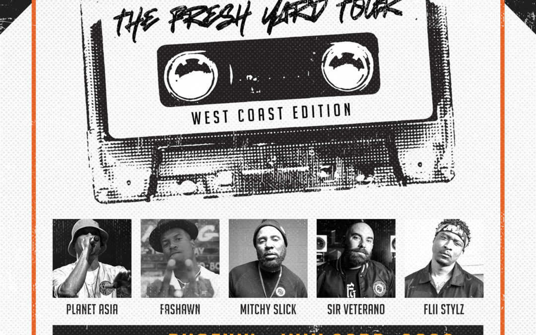Fresh Yard Records Presents The Fresh Yard Tour ft Planet Asia, Fashawn, Mitchy Slick, & more!