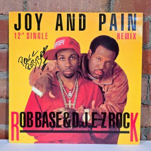 Rob Base & DJ E-Z Rock “Joy and Pain” 12" single, SIGNED by Rob Base